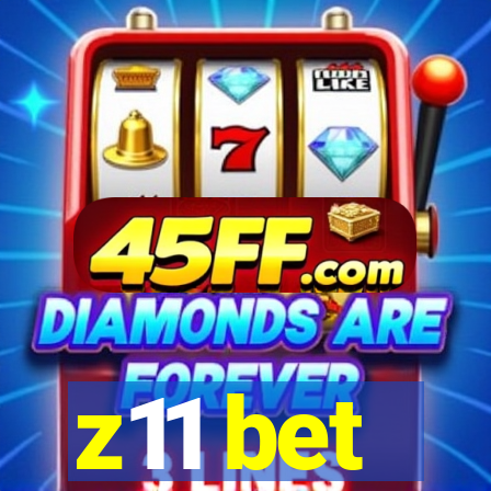 z11 bet